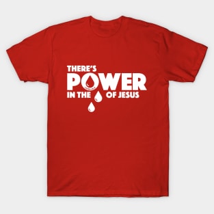 Power in the Blood_KO_Version T-Shirt